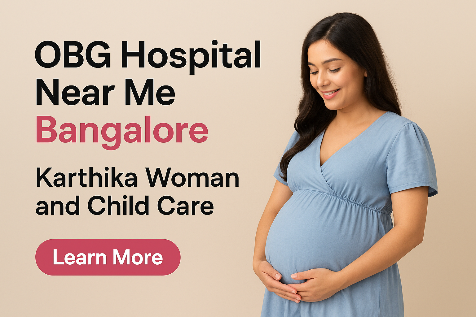 Pregnant woman smiling and holding her belly beside the text “OBG Hospital Near Me Bangalore – Karthika Woman and Child Care.